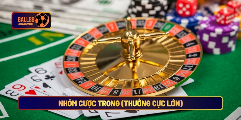 Nhóm Cược Trong (Thưởng Cực Lớn)